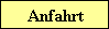 Anfahrt